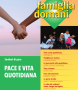 Pace e vita quotidiana.